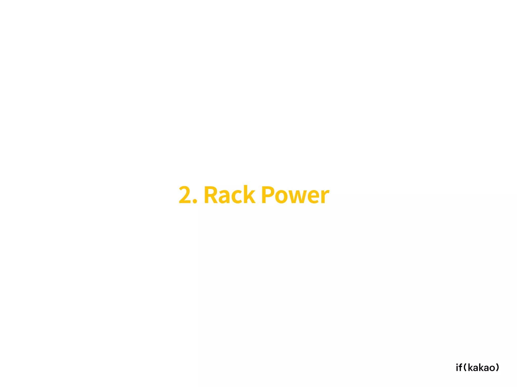 2. Rack Power
 