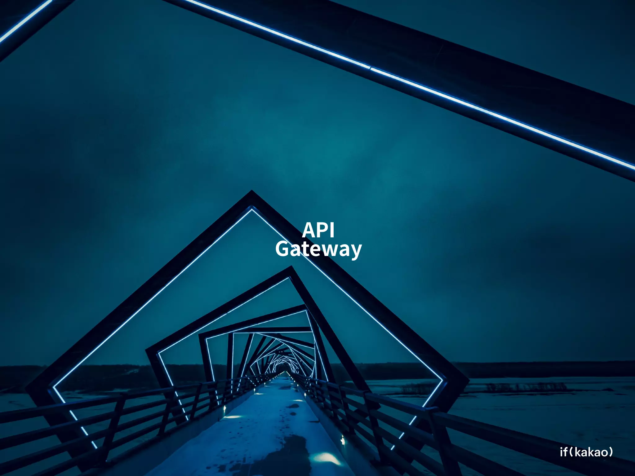 API
Gateway
 