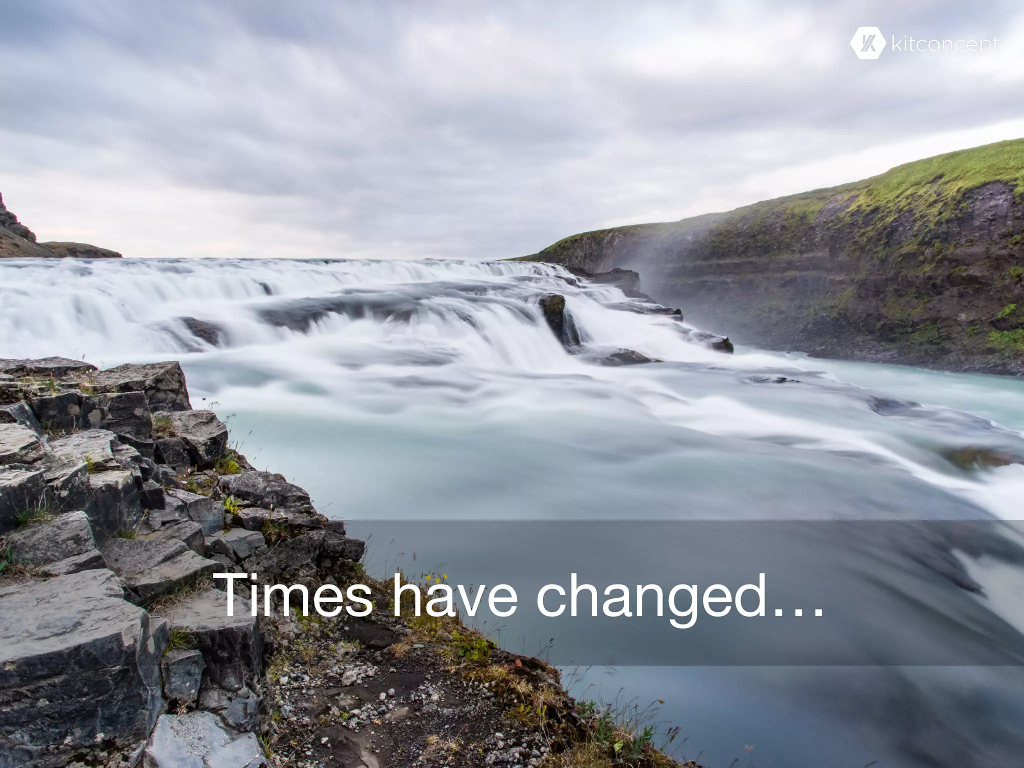 Times have changed…