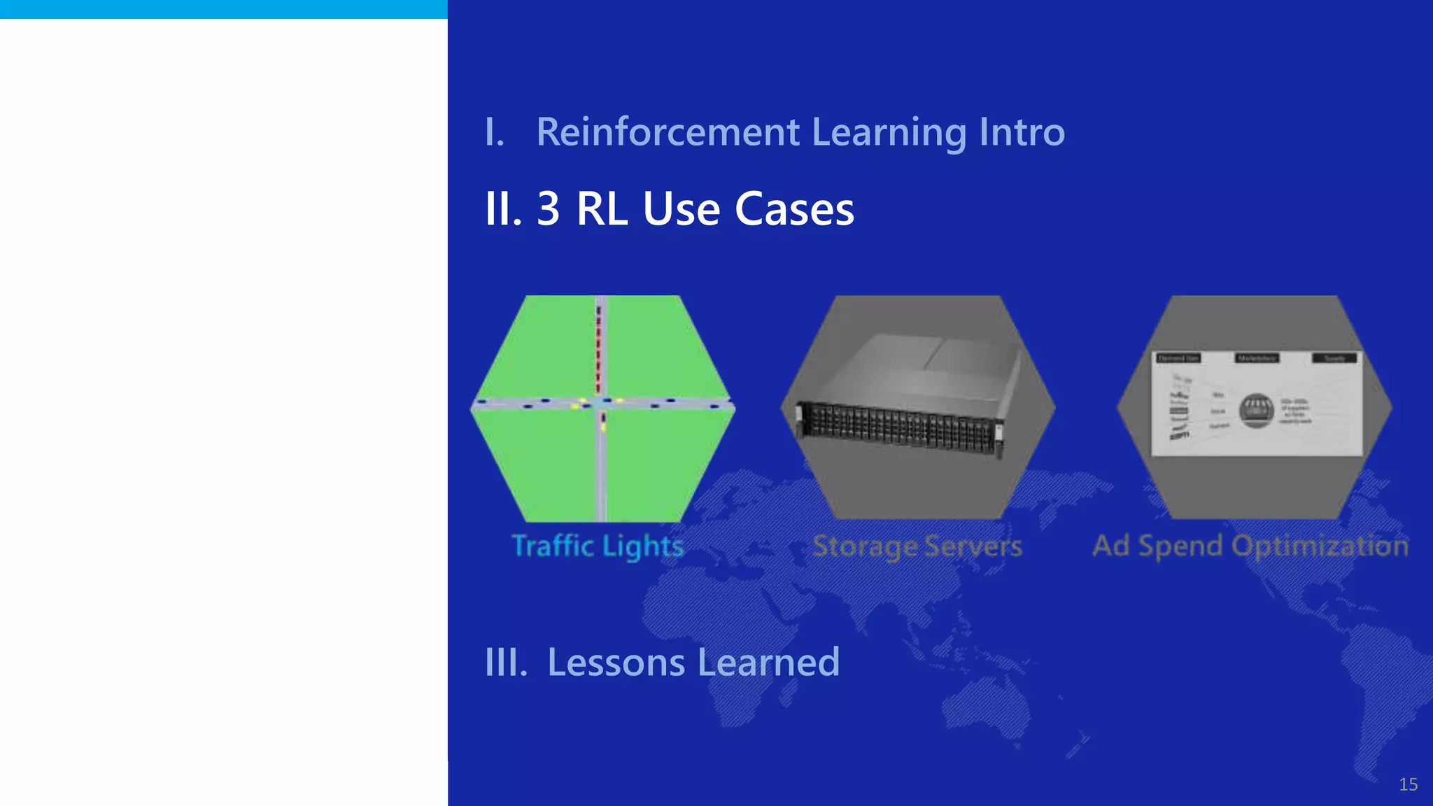 Copyright © 2018 Samsung SDS, Inc. All rights reserved
@mohamadtweets
15
I. Reinforcement Learning Intro
II. 3 RL Use Cases
III. Lessons Learned
 