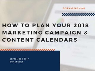 How To Plan Your 2018 Marketing Campaign and Content Calendars