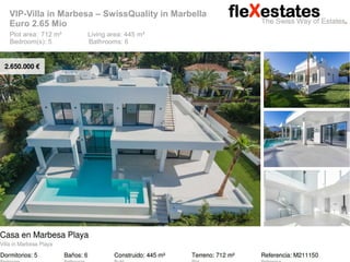 VIP-Villa in Marbesa – SwissQuality in Marbella
Euro 2.65 Mio
Plot area: 712 m² Living area: 445 m²
Bedroom(s): 5 Bathrooms: 6
 