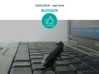 16/01/2018 – apb Vonk
BLOGGEN
 