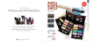 40 41
  Brocha Precisión para
Mezclar Sombras de Ojos
Largo: 16.7 cm. Diámetro: 0.9
cm.
29598 $ 25.000
 $ 14.999
Puntos: 3
MAQUILLAJEPROFESIONAL
CREADO EN SUECIA
Sigue los tips y recomendaciones que te dan nuestros expertos
para resaltar aún más tu belleza. Usa nuestras líneas:
Giordani Gold •The One •The One Express • Colourbox
y descubre lo fácil que puedes lograrlo.
MAQUILLAJE PROFESIONAL
EXPERTOS EN BELLEZA
¡Olvídate de las reglas!
Logra estilos definidos,
o mezcla los tonos
a tu gusto.
Incluye aplicador
de sombras y
MINITUTORIAL.
  Paleta de Sombra de
Ojos The ONE Express
4.64 g
  $ 48.000
 $ 29.999
Puntos: 11


33103 Naturelle
33104 Smokey
33105 Vivid
33105 Vivid
33103 Naturelle
29598 Brocha para Mezclar Sombras de Ojos
40
Hasta
 