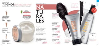 82 83
CUIDADO
PERSONAL
Tú y tu familia merecen
el mejor cuidado capilar
de la raíz a la punta.
Prueben nuestros
cepillos y productos de
la línea HairX; su cabello
lucirá espectacular.
I N G R E D I E N T E S
  Shampoo Nutritivo
para Cabello HairX
Advanced Care -
Ultimate Repair
250 ml
32875 $ 40.000
Puntos: 14
  Acondicionador
Nutritivo para Cabello
HairX Advanced Care -
Ultimate Repair
200 ml
32878 $ 40.000
Puntos: 14
  Sérum Nutritivo para
Cabello HairX Advanced
Care Ultimate Repair
30 ml
32882 $ 50.000
Puntos: 18
  Mascarilla Reparadora para
Cabello HairX Advanced Care -
Ultimate Repair
200 ml
32881 $ 43.000
 $ 24.999
Puntos: 9




Resequedad • Quiebre • Puntas abiertas • Debilidad • Frizz • Falta de brillo • Rizos rebeldes
+
Micro Keratina
que ayuda a proteger
y revitalizar el cabello
para mantenerlo
saludable
Con el
poder de los
Fitonutrientes
COMBATE
7 SIGNOSDEL CABELLO DAÑADO
NA
TU
RA
LES
  Spray Protector del
Calor HairX
150 ml
30552 $ 32.000
 $ 19.999
Puntos: 7
  Crema Alisado
Perfecto HairX
150 ml
30881 $ 32.000
 $ 19.999
Puntos: 7
  Cepillo Acolchado
para Desenredar
Tamaño: 24 x 6 cm.
30579 $ 28.000
 $ 14.999
Puntos: 3
  Cepillo de Burlas
Tamaño: 21 x 1,5 cm.
30611 $ 28.000
 $ 14.999
Puntos: 3




Protege el cabello del
calor, fórmula
hidratante con
Queratina que protege
el cabello hasta 230ºC
La crema de alasiado
te ayuda a conseguir
un acabado liso y
perfecto, ayuda a
controlar la humedad
eficazmente.
Peina tu cabello
y masajea el cuero
cabelludo sensible
con ayuda de las
puntas redondas
color rosa.
Haz que tu peinado
se vea abultado
cepillando las puntas
en sentido a la raíz.
Cuanto más cepilles,
más volumen tendrás.
45
Hasta
 