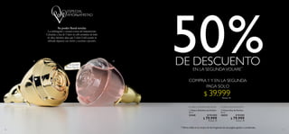 10 11
Su poder floral revela:
La embriagante y sensual esencia del romanticismo.
Llévatelas y haz de Volare tu sello aromático de todos
los días; mientras dejas que Volare Gold acentúe tu
delicada elegancia esas noches y ocasiones especiales.
Mayor fijación
Eau de parfum
  Volare Eau de Parfum
50 ml
30025 $ 90.000
 $ 79.999
Puntos: 29
FLORAL ROSAVIOLETA
  Volare Gold Eau de Parfum
50 ml
33448 $ 124.000
 $ 79.999
Puntos: 29
FLORAL GOURMAND ROSA
 
* Oferta válida en la compra de dos fragancias de esta página,iguales o combinadas.
$ 39.999Puntos: 14
50%DE DESCUENTO
PAGA SOLO
COMPRA 1 Y EN LA SEGUNDA
EN LA SEGUNDAVOLARE
*
 