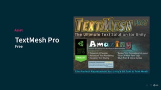 32
TextMesh Pro
Asset
Free
 