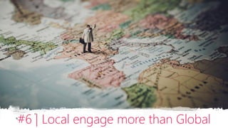 Local engage more than Global
L’animation des espaces social media repose alors sur un mix entre contenu produit au local ...