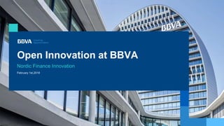 Apollo / 1
Nordic Finance Innovation
February 1st,2018
Open Innovation at BBVA
 