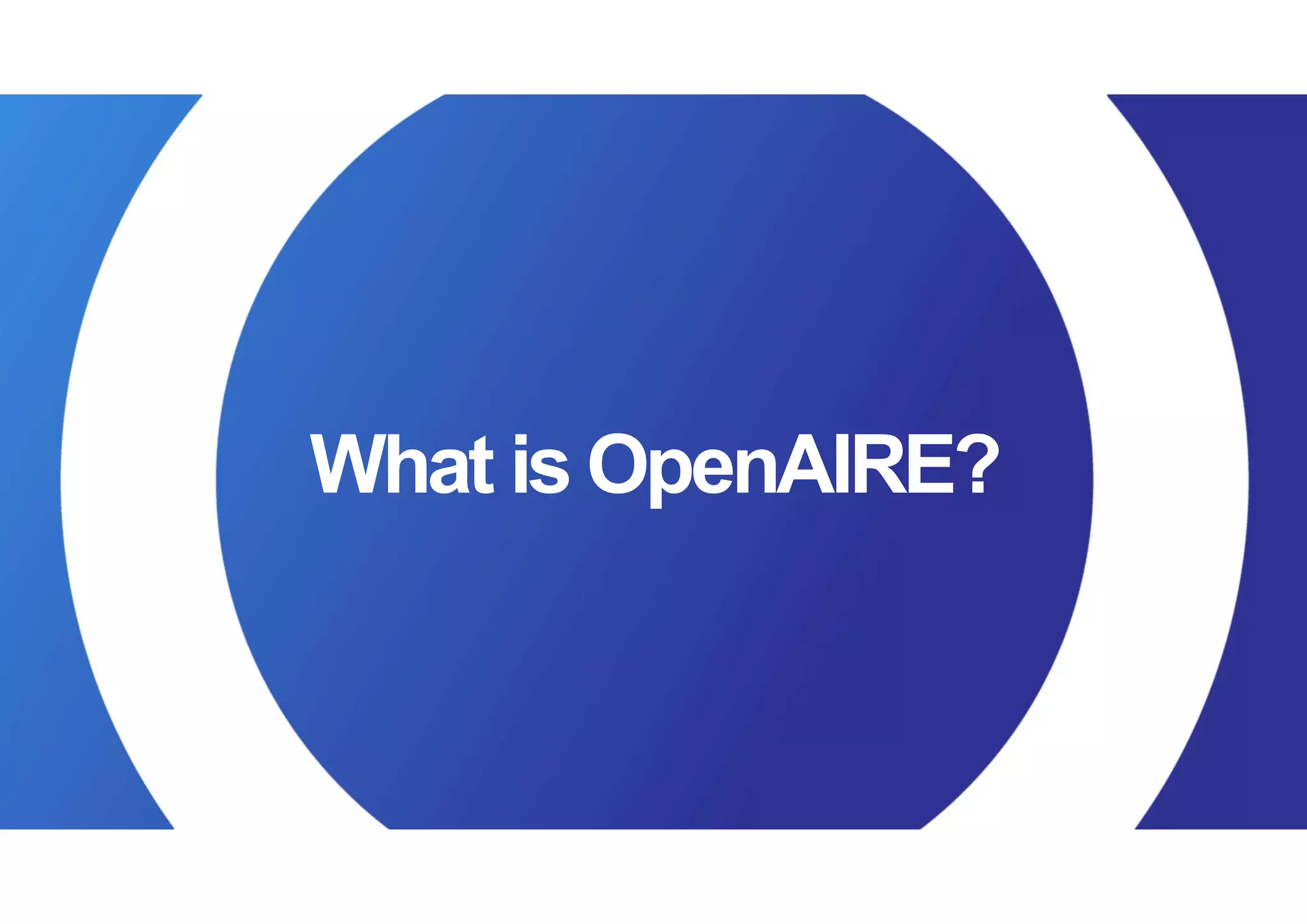 What is OpenAIRE?
 