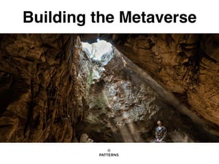 Building the Metaverse
 