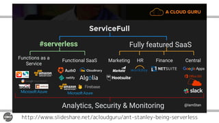 http://www.slideshare.net/acloudguru/ant-stanley-being-serverless
 