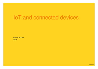 IoT and connected devices
Pascal BODIN
2018
V20180217
 