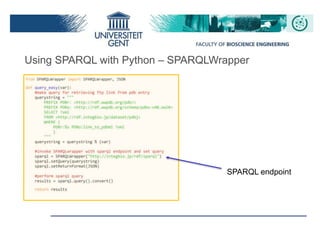 Using SPARQL with Python – SPARQLWrapper
SPARQL endpoint
 