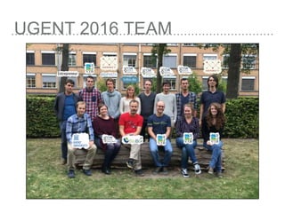 UGENT 2016 TEAM
 