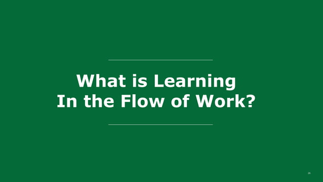 Learning in the Flow of Work | PPTX