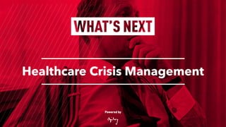 Healthcare Crisis Management
 