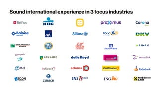 Sound international experience in 3 focus industries
 