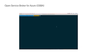 Open Service Broker for Azure (OSBA)
 