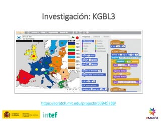 Investigación: KGBL3
https://scratch.mit.edu/projects/53945786/
 