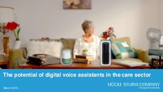 1
The potential of digital voice assistants in the care sector
March 2018
 