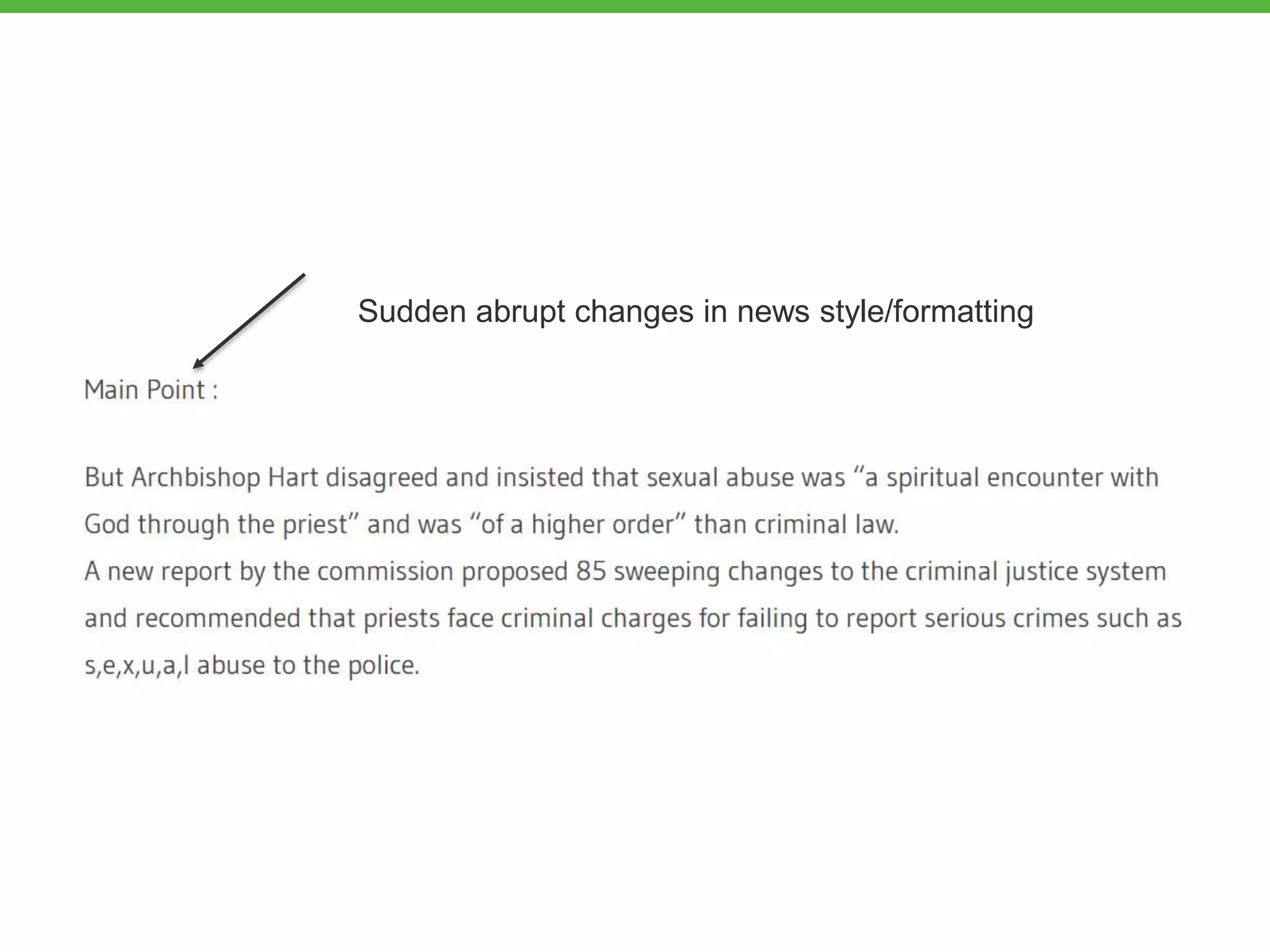 Sudden abrupt changes in news style/formatting
 