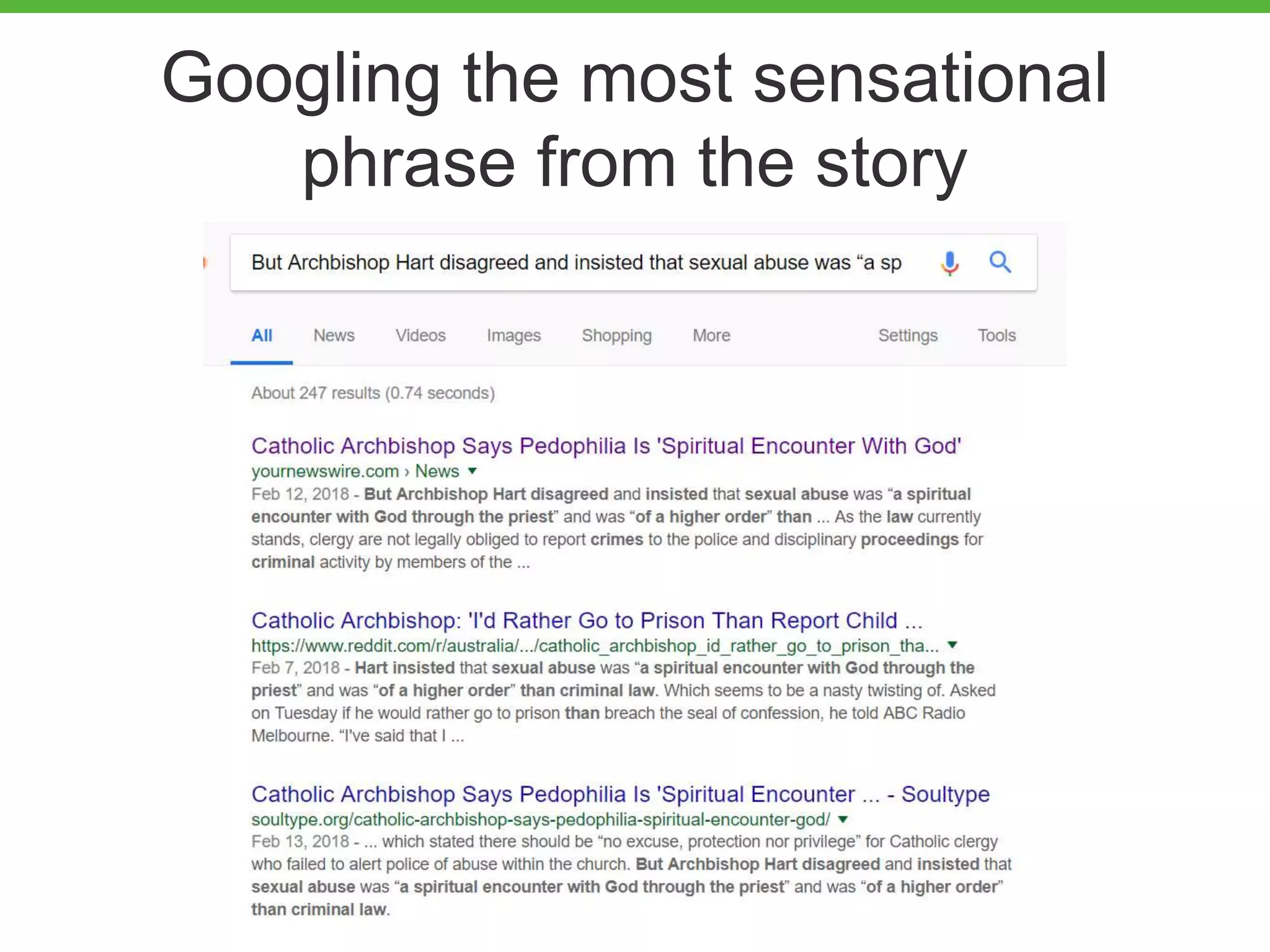 Googling the most sensational
phrase from the story
 