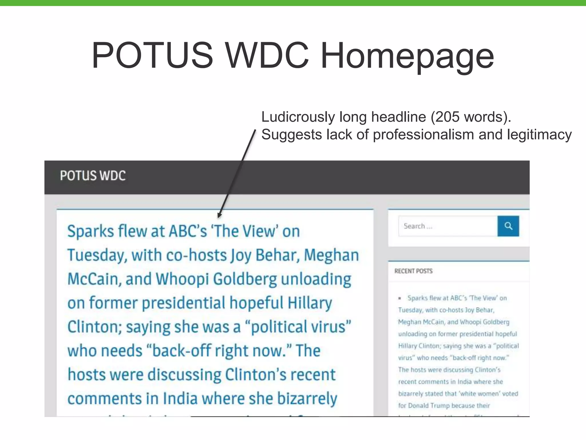 POTUS WDC Homepage
Ludicrously long headline (205 words).
Suggests lack of professionalism and legitimacy
 