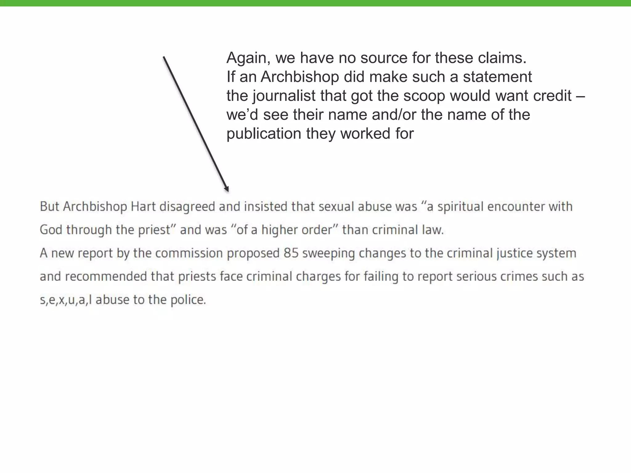 Again, we have no source for these claims.
If an Archbishop did make such a statement
the journalist that got the scoop would want credit –
we’d see their name and/or the name of the
publication they worked for
 