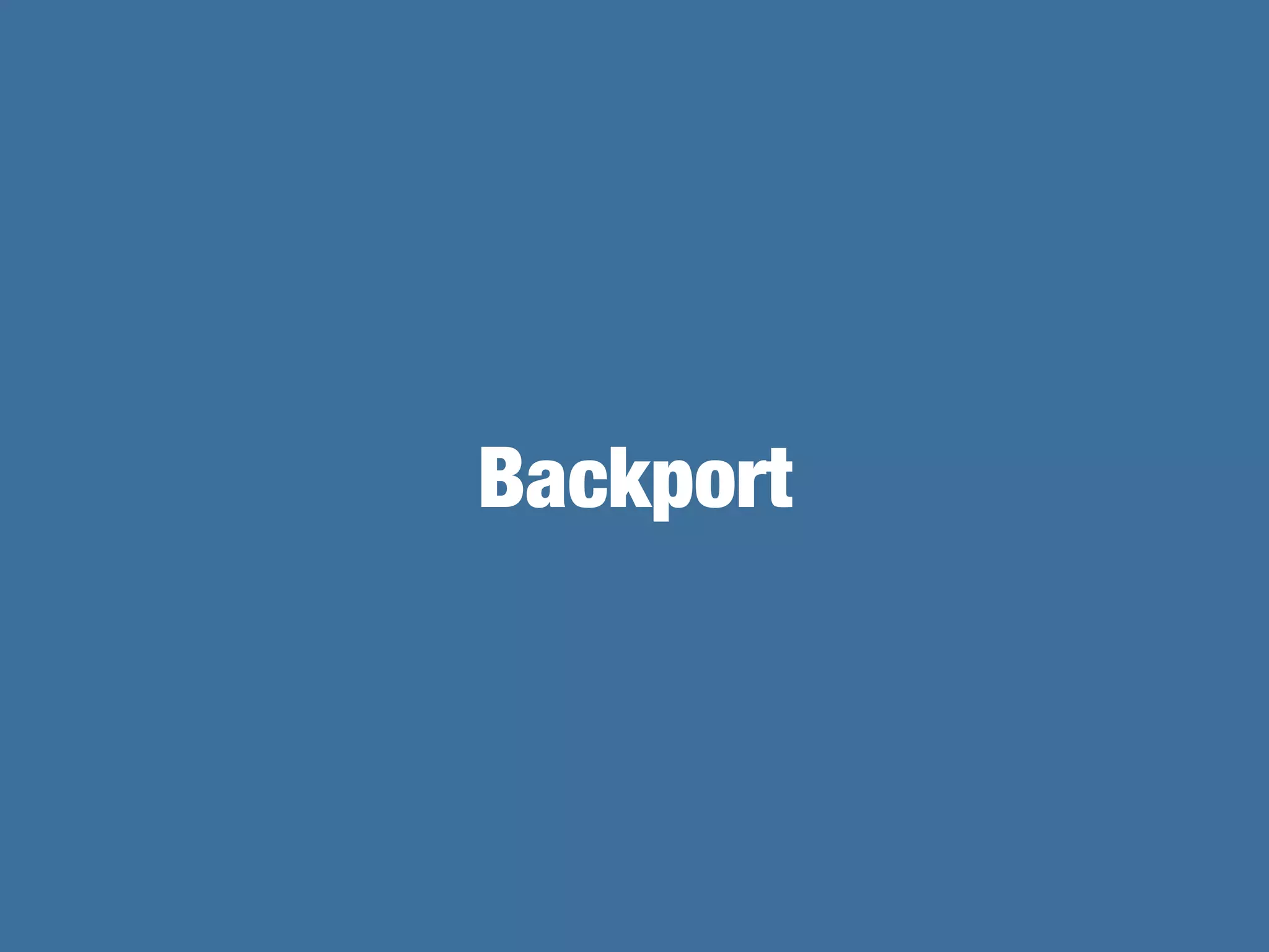 Backport
 