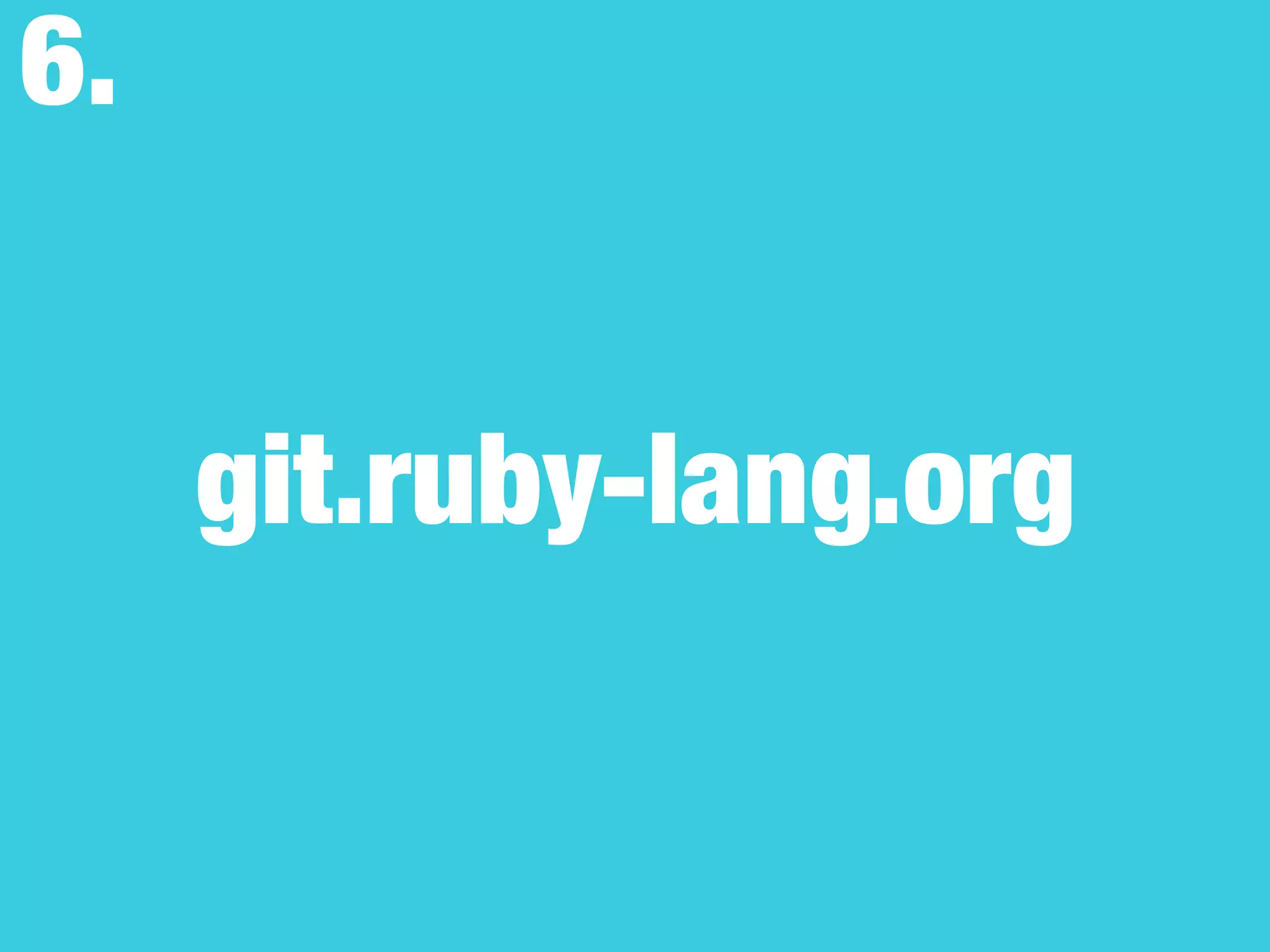 git.ruby-lang.org
6.
 