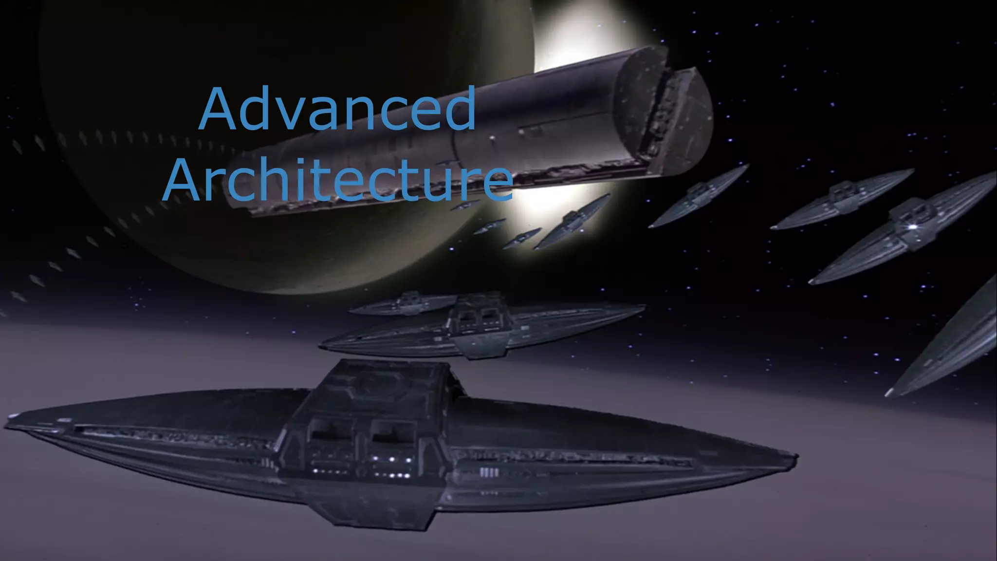 Advanced
Architecture
 