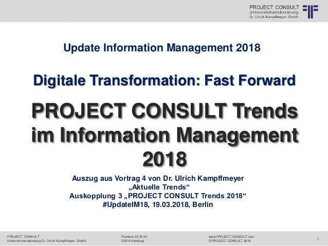 PROJECT CONSULT
Unternehmensberatung Dr. Ulrich Kampffmeyer GmbH
www.PROJECT-CONSULT.com
© PROJECT CONSULT 2018
Postfach 2...