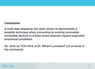 Conversion Prosthesis For an Implant-Supported Fixed Dental Prosthesis ...