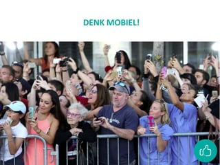 DENK MOBIEL!
• 1,55 miljard gebruikers
• 5,9 miljoen gebruikers in België
• 4,5 miljoen Belgen elke dag
• 3,5 miljoen Belgen elke dag
• 45+ snelst groeiende doelgroep
 