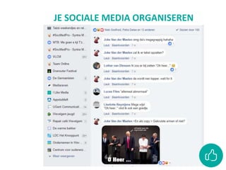 JE SOCIALE MEDIA ORGANISEREN
 