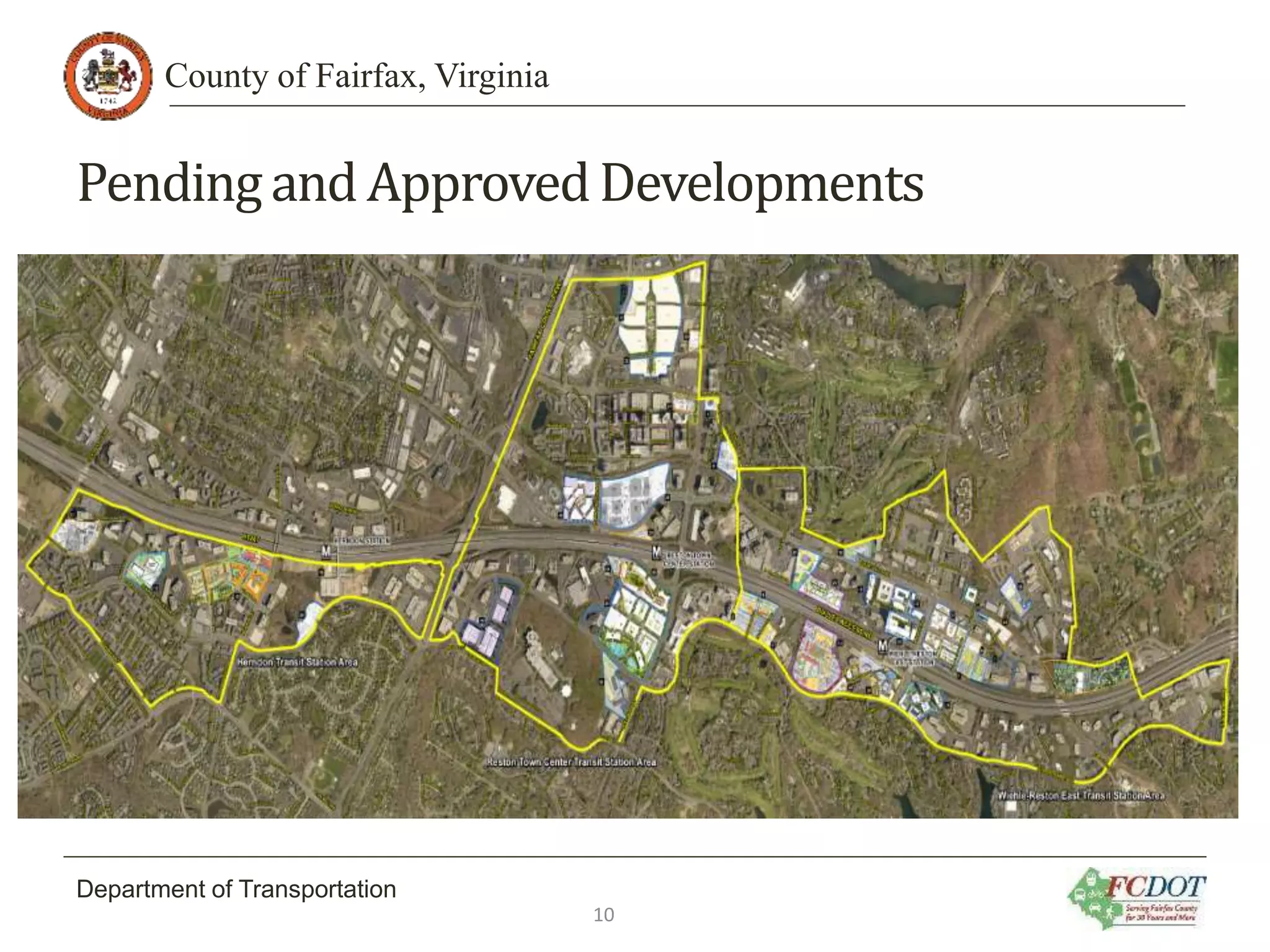 County of Fairfax, Virginia
Department of Transportation
Pendingand ApprovedDevelopments
10
 