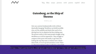 http://matiasventura.com/post/gutenberg-or-the-ship-of-theseus/
 