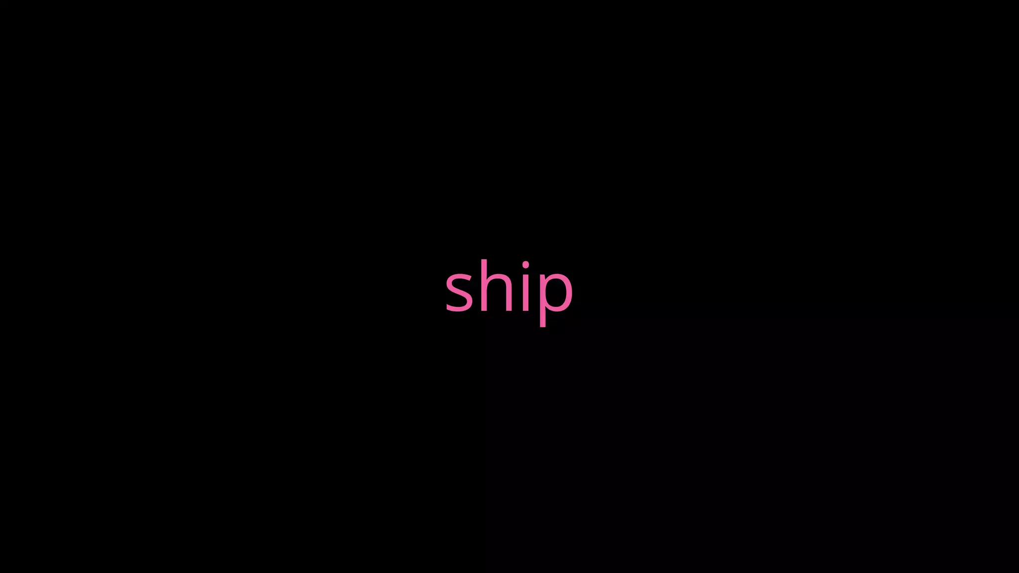 ship
 