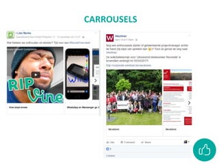 • 1,55 miljard gebruikers
• 5,9 miljoen gebruikers in België
• 4,5 miljoen Belgen elke dag
• 3,5 miljoen Belgen elke dag
• 45+ snelst groeiende doelgroep
CARROUSELS
 
