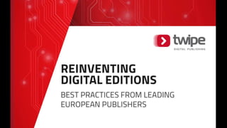 Re-inventing Digital
Editions
 