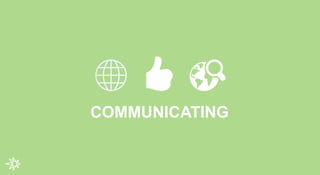 COMMUNICATING
Usage Motivations
Mobile
1. To socialize (41%)
2. Stop being bored (40%)
3. To be entertained (37%)
PC/Lapto...