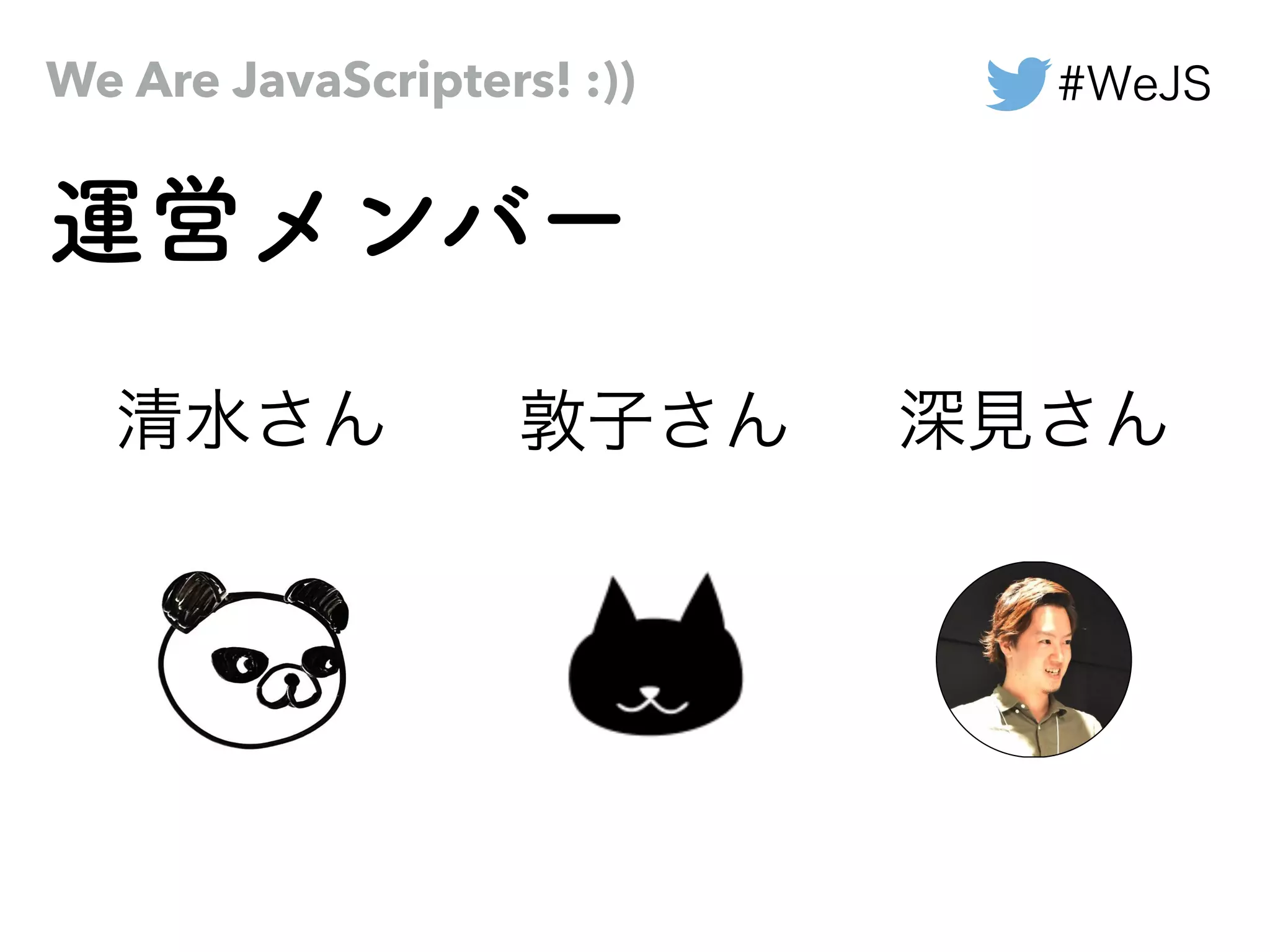We Are JavaScripters! :))
 