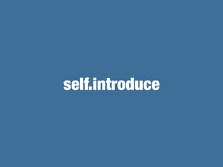 self.introduce
 