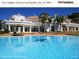 Flexestates SL Marbella - The Swiss Way of Estates April 2018
Villa in Zagaleta > Benahavis near Marbella > Euro 16.7 Million
Bedroom: 7 – Bathroom: 7 – Living: 1600m2 – Plot: 24169m2 – Terasse: 1089m2
 