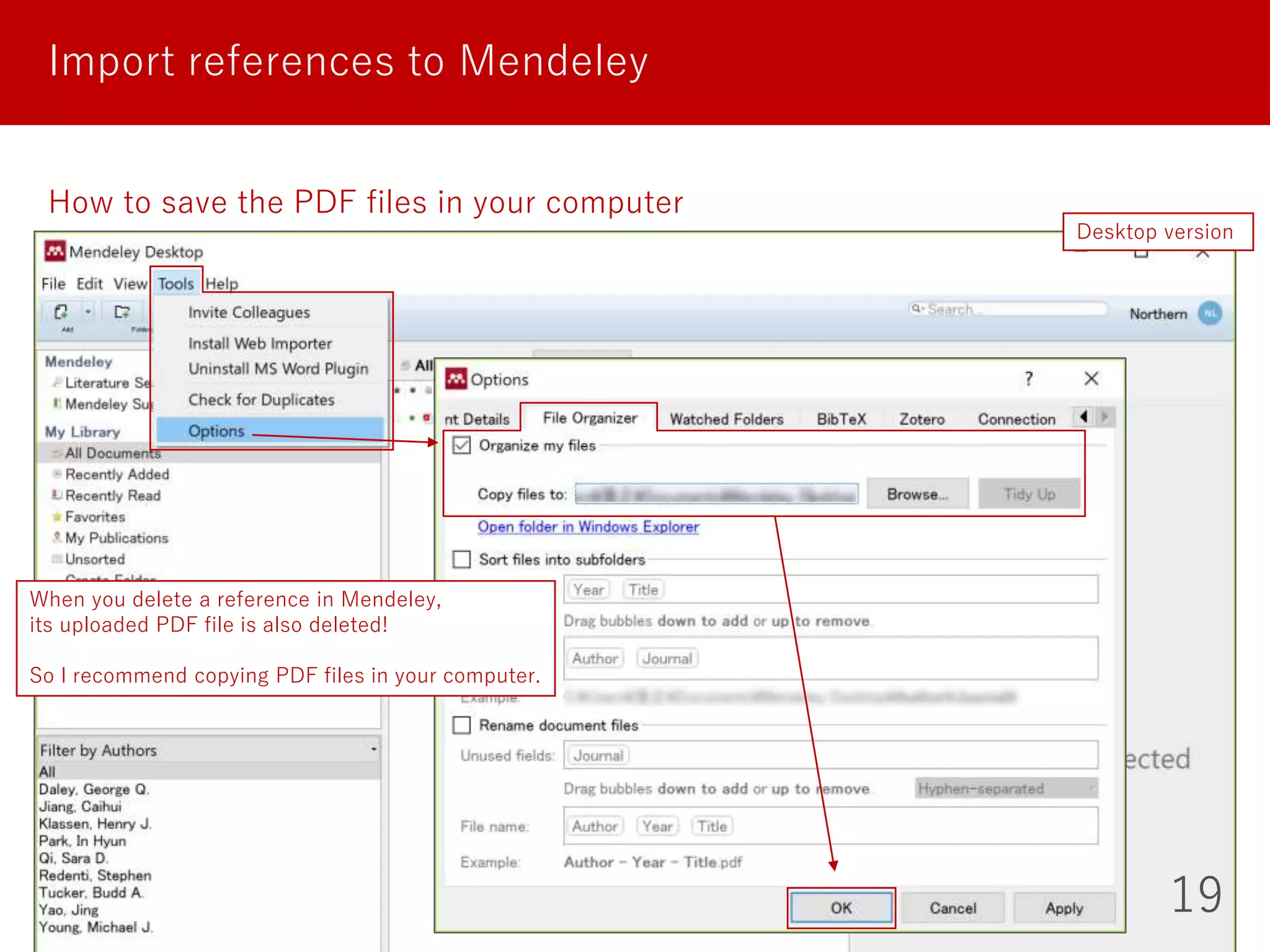 19
Import references to Mendeley
How to save the PDF files in your computer
Desktop version
When you delete a reference in Mendeley,
its uploaded PDF file is also deleted!
So I recommend copying PDF files in your computer.
 
