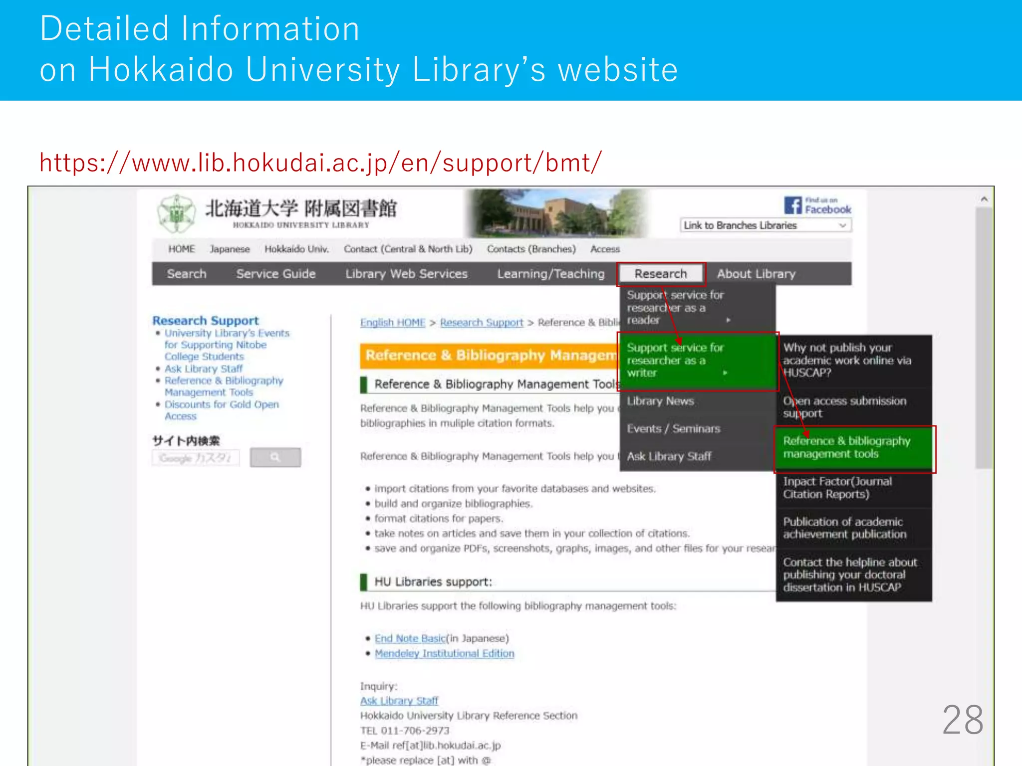 28
Detailed Information
on Hokkaido University Library’s website
https://www.lib.hokudai.ac.jp/en/support/bmt/
 