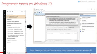 #UWAbcn | @ikhuerta
Programar tareas en Windows 10
https://www.genbeta.com/paso-a-paso/como-programar-tareas-en-windows-10
 