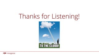 Thanks for Listening!
 