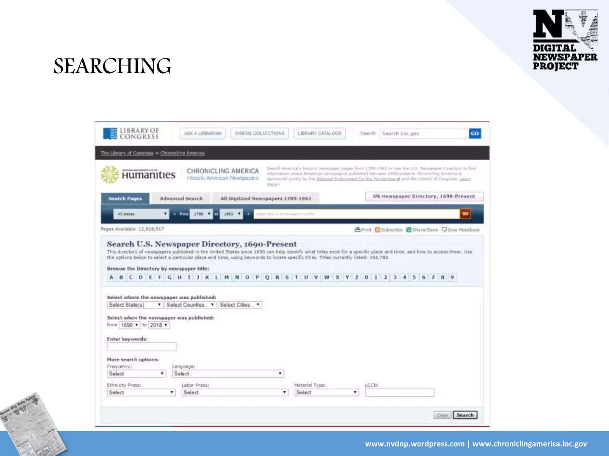 SEARCHING
www.nvdnp.wordpress.com | www.chroniclingamerica.loc.gov
 